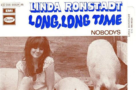 long time no iyot|Linda Ronstadt .